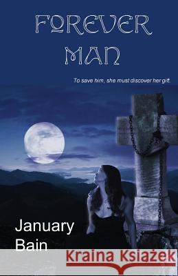 Forever Man January Bain 9781927454466