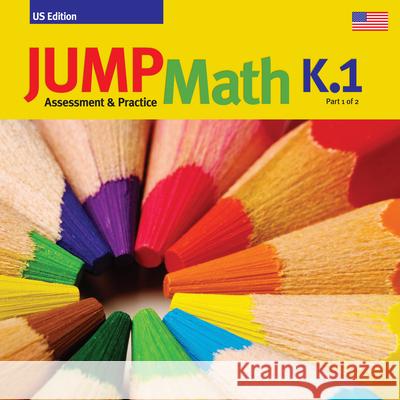 Jump Math AP Book K.1: Us Edition Mighton, John 9781927457719 Jump Math