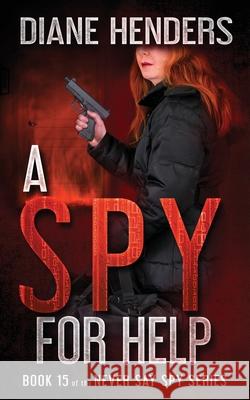 A Spy For Help Diane Henders 9781927460610 Pebkac Publishing Inc.