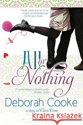 All Or Nothing Cooke, Deborah 9781927477182 Deborah A. Cooke