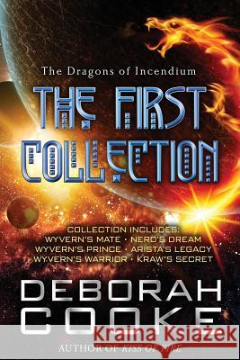 The Dragons of Incendium: The First Collection Deborah Cooke 9781927477977 Deborah A. Cooke