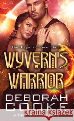 Wyvern's Warrior Deborah Cooke 9781927477991