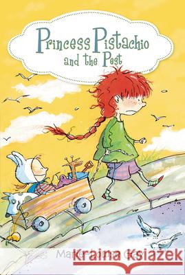 Princess Pistachio and the Pest Marie-Louise Gay Jacob Homel 9781927485736 Pajama Press