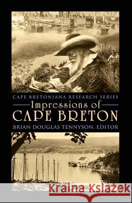 Impressions of Cape Breton Brian Douglas Tennyson 9781927492390