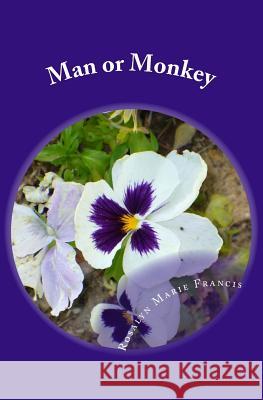 Man or Monkey Rosalyn Marie Francis 9781927507278 Lit-N-Laughter