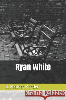 Ryan White B. Heather Mantler 9781927507551 Lit-N-Laughter