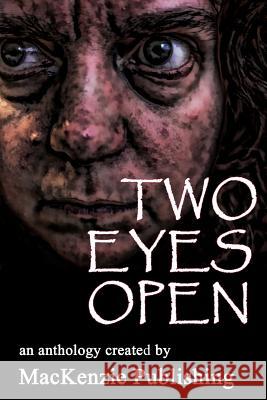 Two Eyes Open S. T. Himmonds Robb T. White Monique Youzwa 9781927529300