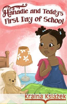 Hanadie and Teddy's First Day of School Hanadie Bazzelle-Keyes 9781927529430