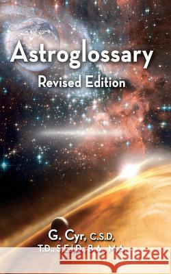 Astroglossary G. Cyr 9781927538340 Agora Cosmopolitan