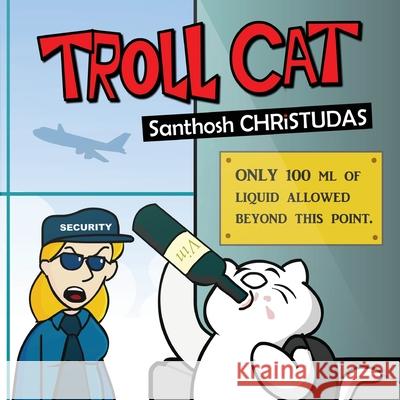Troll Cat Santhosh Christudas 9781927538869 Agora Cosmopolitan