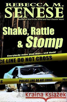 Shake, Rattle & Stomp: A Tiffany Waters Paranormal Mystery MS Rebecca M. Senese 9781927603116