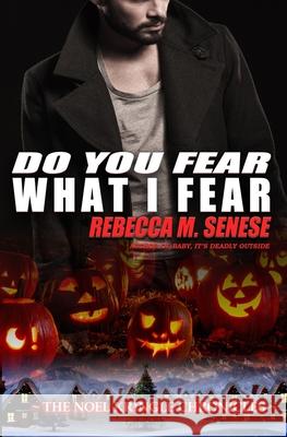 Do You Fear What I Fear Rebecca M. Senese 9781927603437