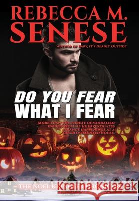 Do You Fear What I Fear Rebecca M. Senese 9781927603536