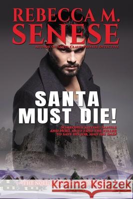 Santa Must Die! Rebecca M. Senese 9781927603895
