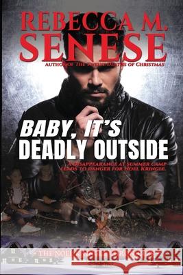 Baby, It's Deadly Outside Rebecca M. Senese 9781927603925