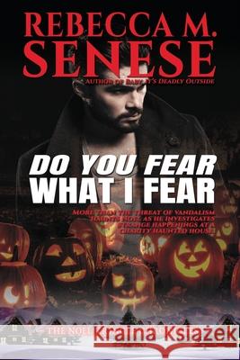 Do You Fear What I Fear Rebecca M. Senese 9781927603932