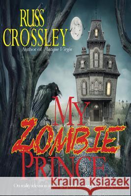 My Zombie Prince R. G. Hart 9781927621288 53rd Street Publishing