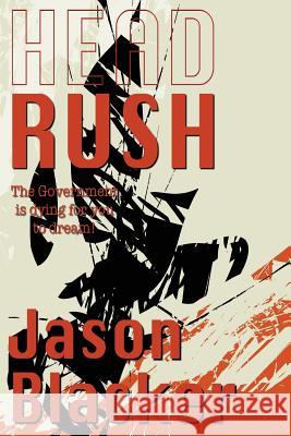 Head Rush Jason Blacker 9781927623367 Lemon Tree Publishing