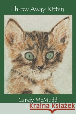 Throw Away Kitten Candy McMudd 9781927625194