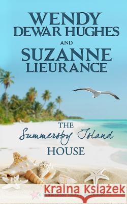 The Summersby Island House Wendy Dewa Suzanne Lieurance 9781927626535 Creative Caravan Press