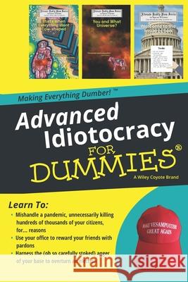 Advanced Idiotocracy for Dummies Ira Nayman 9781927645390 Aardvarks Eyes Press