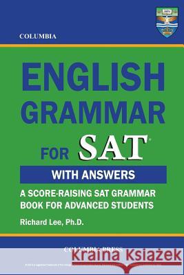 Columbia English Grammar for SAT Richard Le 9781927647011 Columbia Press