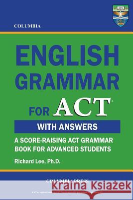 Columbia English Grammar for ACT Richard Le 9781927647028 Columbia Press