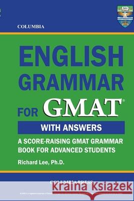 Columbia English Grammar for GMAT Richard Le 9781927647042 Columbia Press