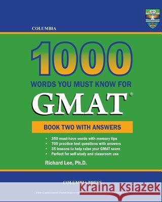 Columbia 1000 Words You Must Know for GMAT: Book Two with Answers Richard Le 9781927647219 Columbia Press