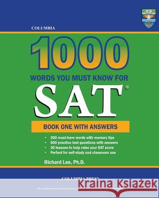 Columbia 1000 Words You Must Know for SAT: Book One with Answers Richard Le 9781927647233 Columbia Press