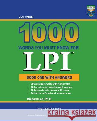 Columbia 1000 Words You Must Know for LPI: Book One with Answers Richard Le 9781927647356