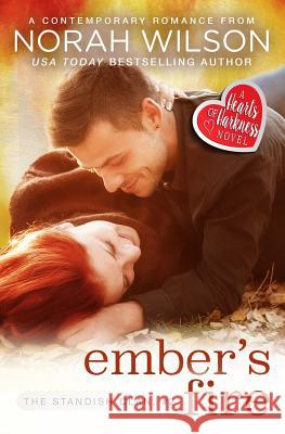 Ember's Fire: A Hearts of Harkness Romance Norah Wilson 9781927651285