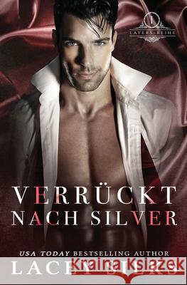 Verrückt nach Silver Silks, Lacey 9781927715673 Mylit Publishing