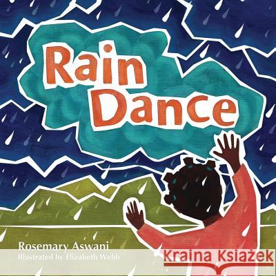 Rain Dance Rosemary Aswani Elizabeth Webb  9781927725306 Hidden Brook Press