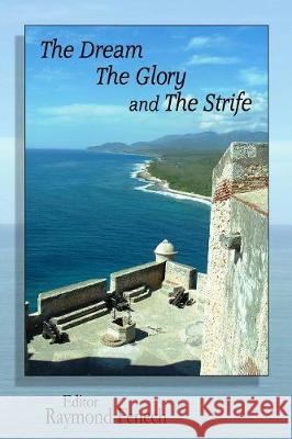 The Dream The Glory and The Strife Fenech, Raymond 9781927725603