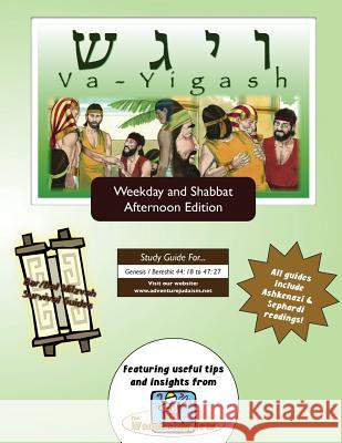 Bar/Bat Mitzvah Survival Guides: Va-Yigash (Weekdays & Shabbat pm) Michaelson Majs, Elliott 9781927740385 Adventure Judaism Classroom Solutions, Inc.