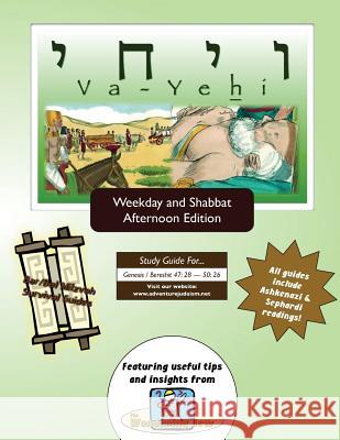 Bar/Bat Mitzvah Survival Guides: Va-Yehi (Weekdays & Shabbat pm) Michaelson Majs, Elliott 9781927740422 Adventure Judaism Classroom Solutions, Inc.