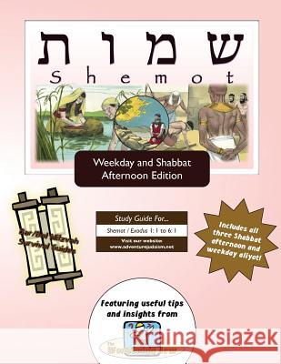 Bar/Bat Mitzvah Survival Guides: Shemot (Weekdays & Shabbat pm) Michaelson Majs, Elliott 9781927740514 Adventure Judaism Classroom Solutions, Inc.