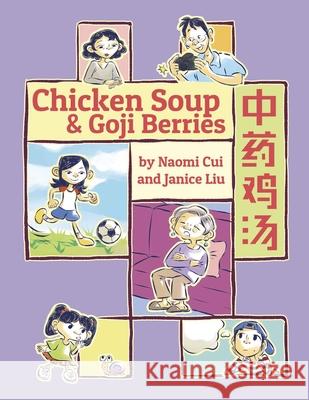 Chicken Soup & Goji Berries Janice Liu Naomi Cui 9781927742136 Cloudscape Comics