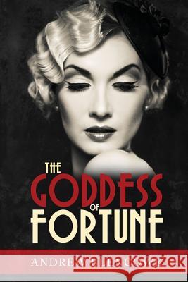 The Goddess of Fortune Andrew Blencowe 9781927750452 Hamilton Bay Publishing