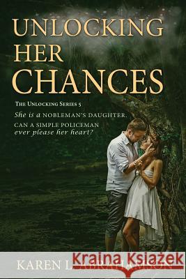 Unlocking Her Chances Karen L. Abrahamson 9781927753521