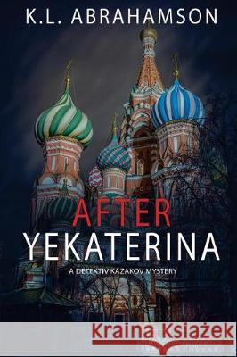 After Yekaterina K L Abrahamson 9781927753682 Twisted Root Books