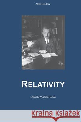 Relativity Albert Einstein Vesselin Petkov 9781927763681