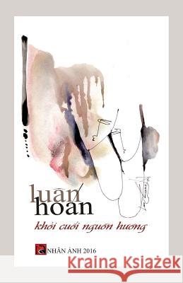 Khoi Cuoi Nguon Huong Luan Hoan 9781927781289 Nhan Anh