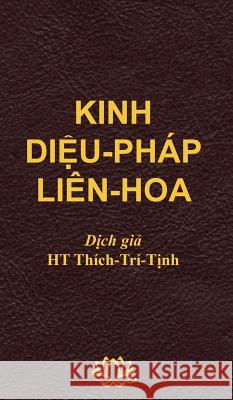 Kinh DIỆU PHÁP LIÊN HOA Thich, Tri Tinh 9781927781609 Nhan Anh Publisher