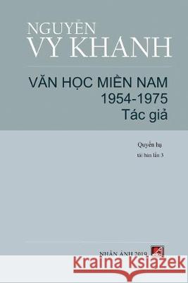 Văn Học Miền Nam 1954-1975 (Tập 2) Nguyen, Vy Khanh 9781927781982