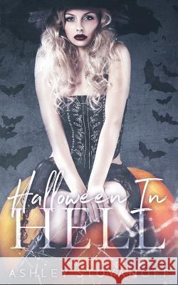 Halloween in Hell Ashley Stoyanoff 9781927806197 Ashley Stoyanoff Books