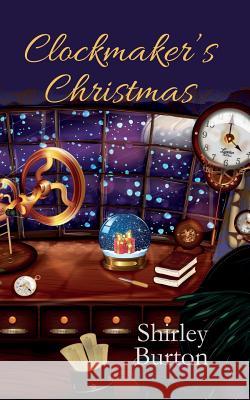 Clockmaker's Christmas Shirley Burton 9781927839126 High Street Press