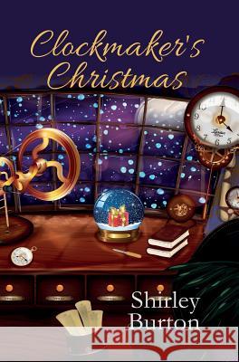 Clockmaker's Christmas Shirley Burton 9781927839133 High Street Press