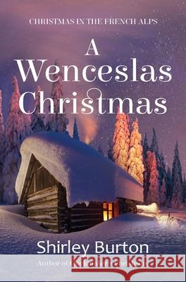 A Wenceslas Christmas Shirley Burton 9781927839317 High Street Press